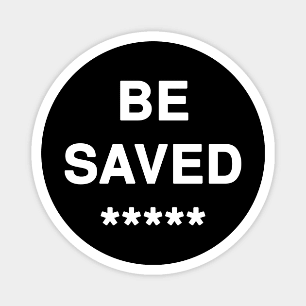 BE SAVED Typography Magnet by Holy Bible Verses